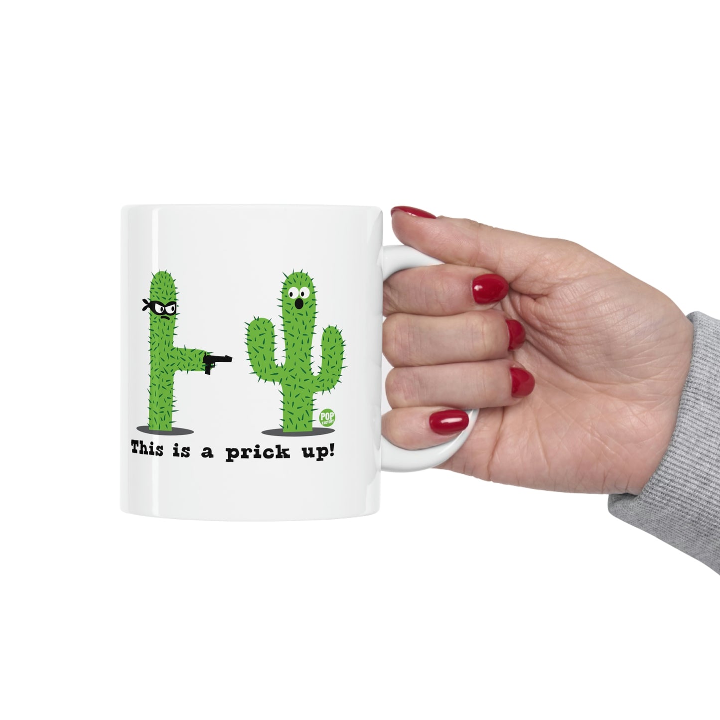 THIS IS A PRICK UP! COFFEE MUG