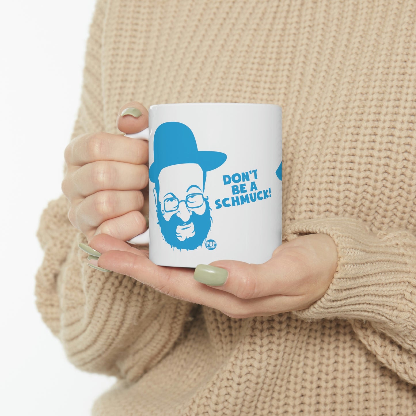 DON'T BE A SCHMUCK COFFEE MUG