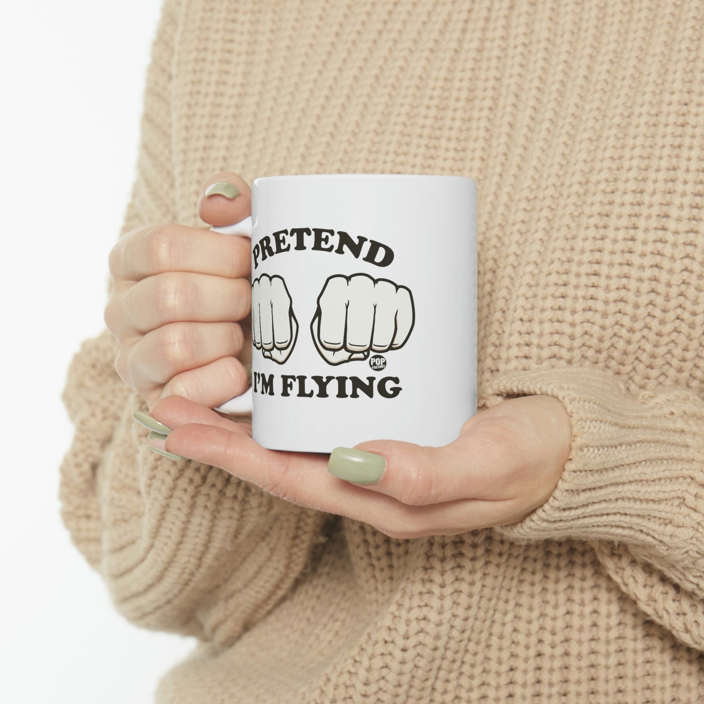 PRETEND I'M FLYING FISTS COFFEE MUG