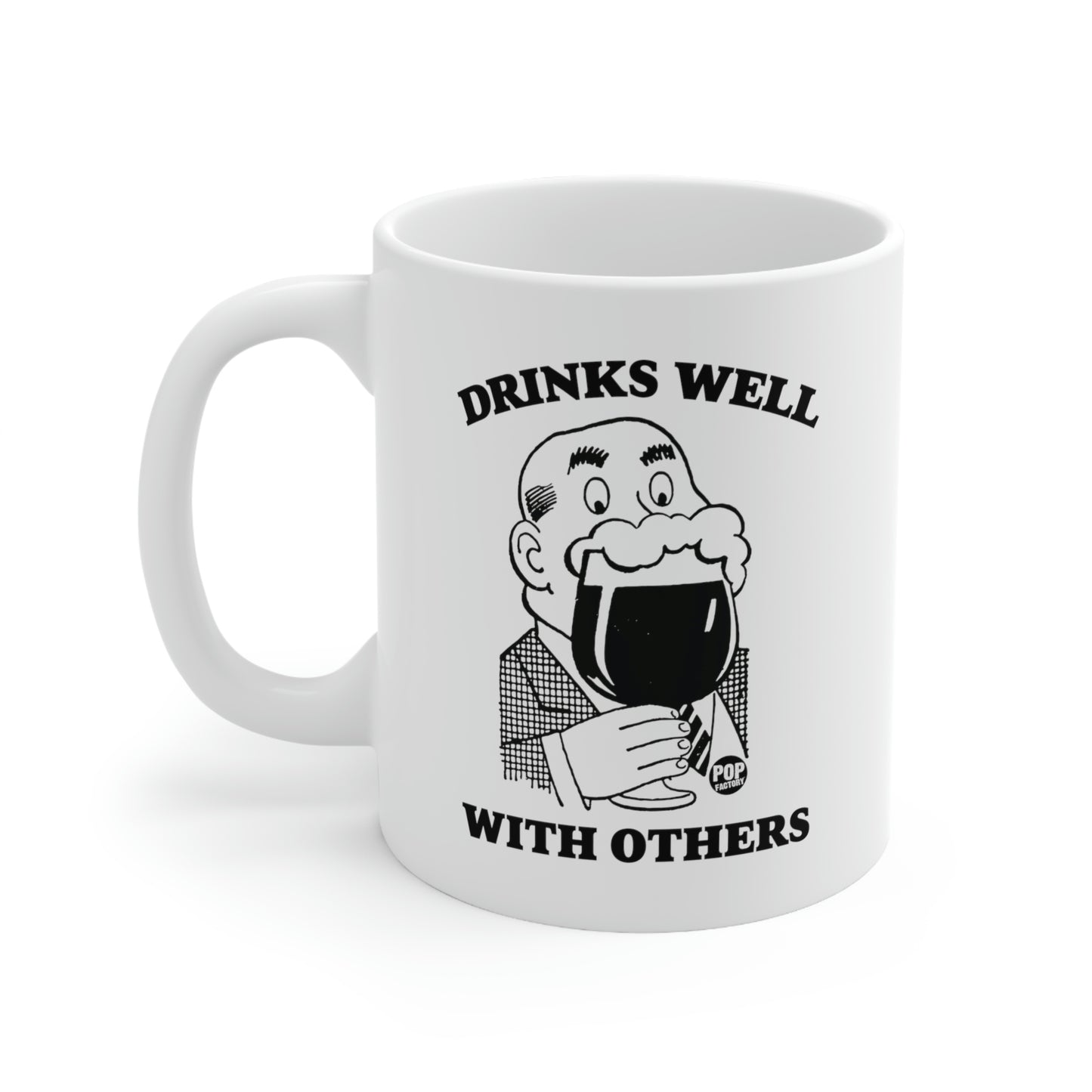 DRINKS WELL WITH OTHERS COFFEE MUG