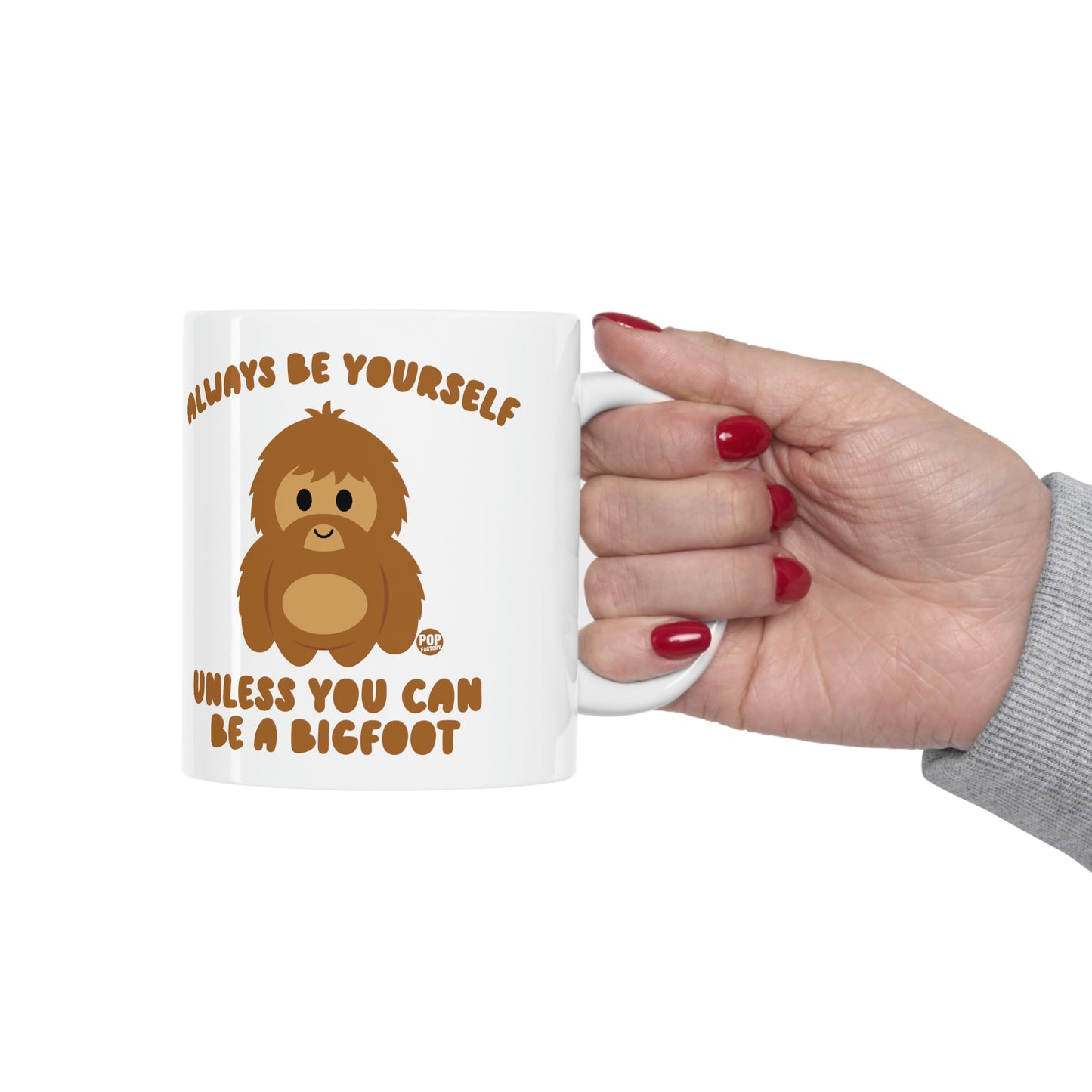 ALWAYS BE YOURSELF BIGFOOT COFFEE MUG