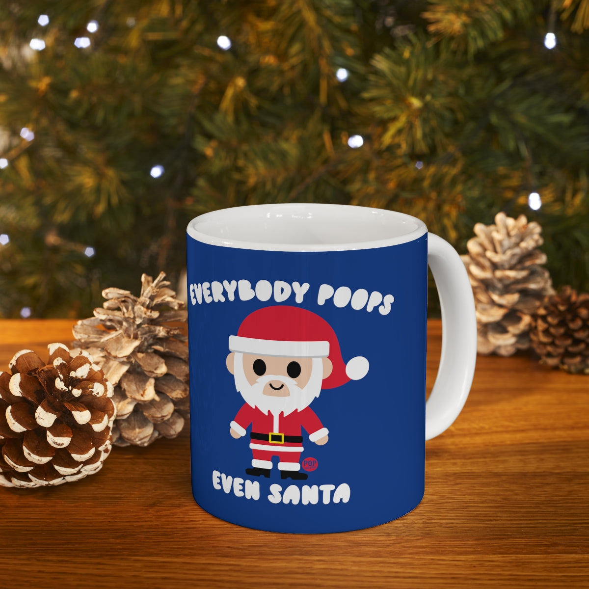 EVERYBODY POOPS EVEN SANTA COFFEE MUG