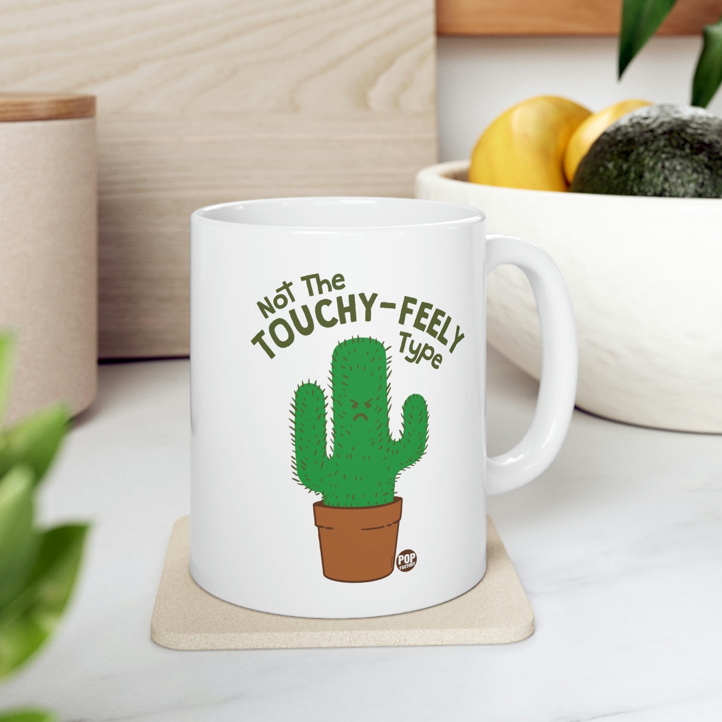NOT THE TOUCHY FEELY TYPE  CACTUS COFFEE MUG