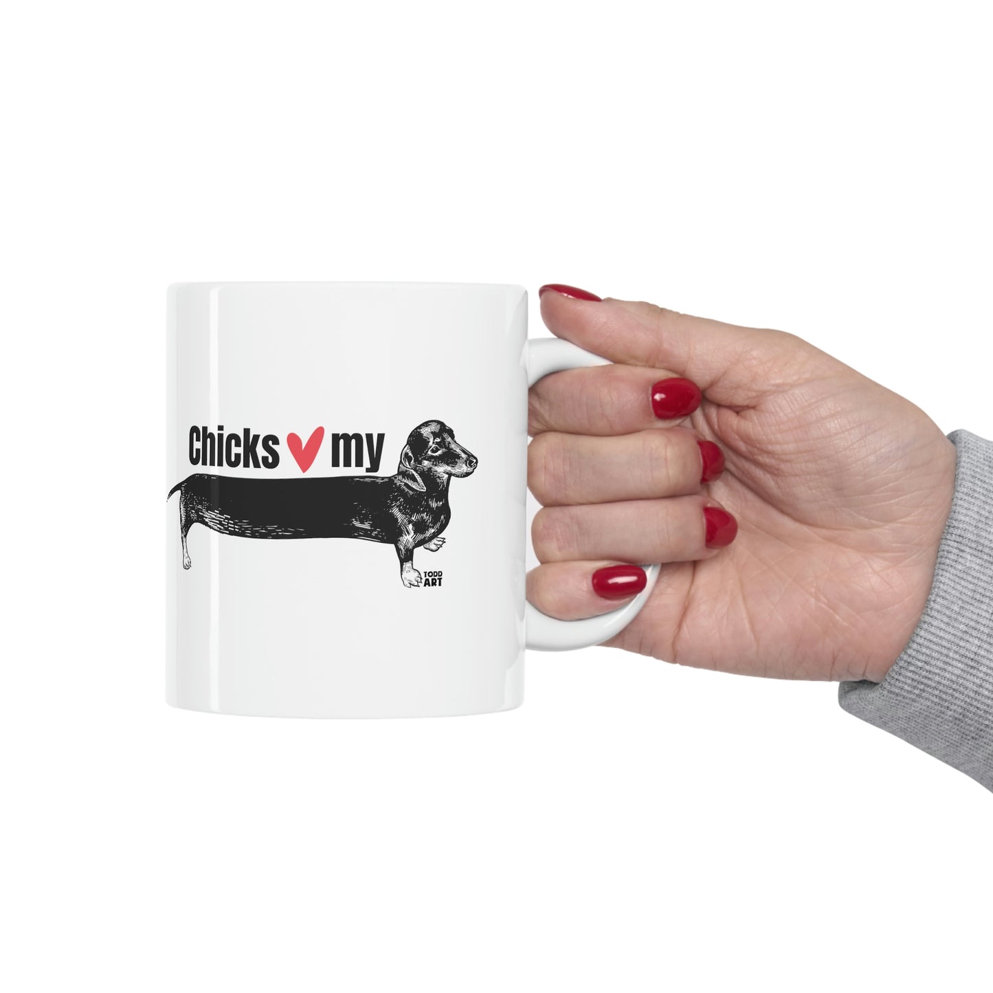 CHICKS LOVE MY WINER DOG COFFEE MUG