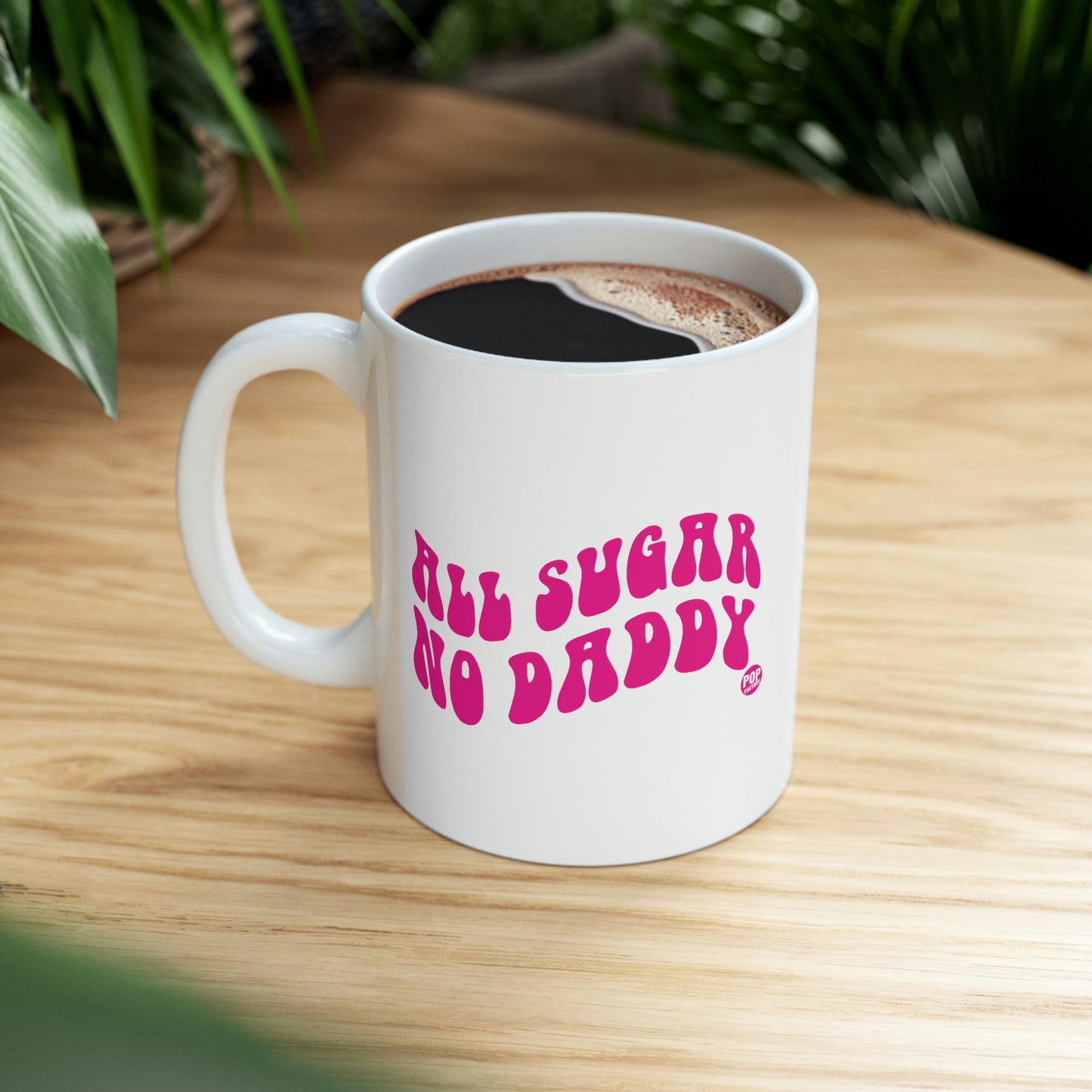 ALL SUGAR NO DADDY COFFEE MUG