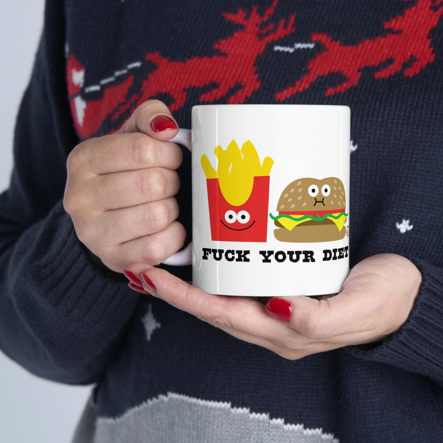 FUCK YOUR DIET COFFEE MUG