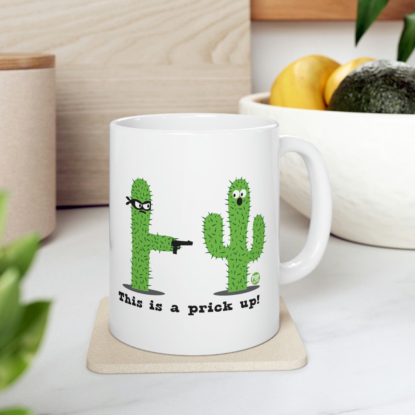 THIS IS A PRICK UP! COFFEE MUG