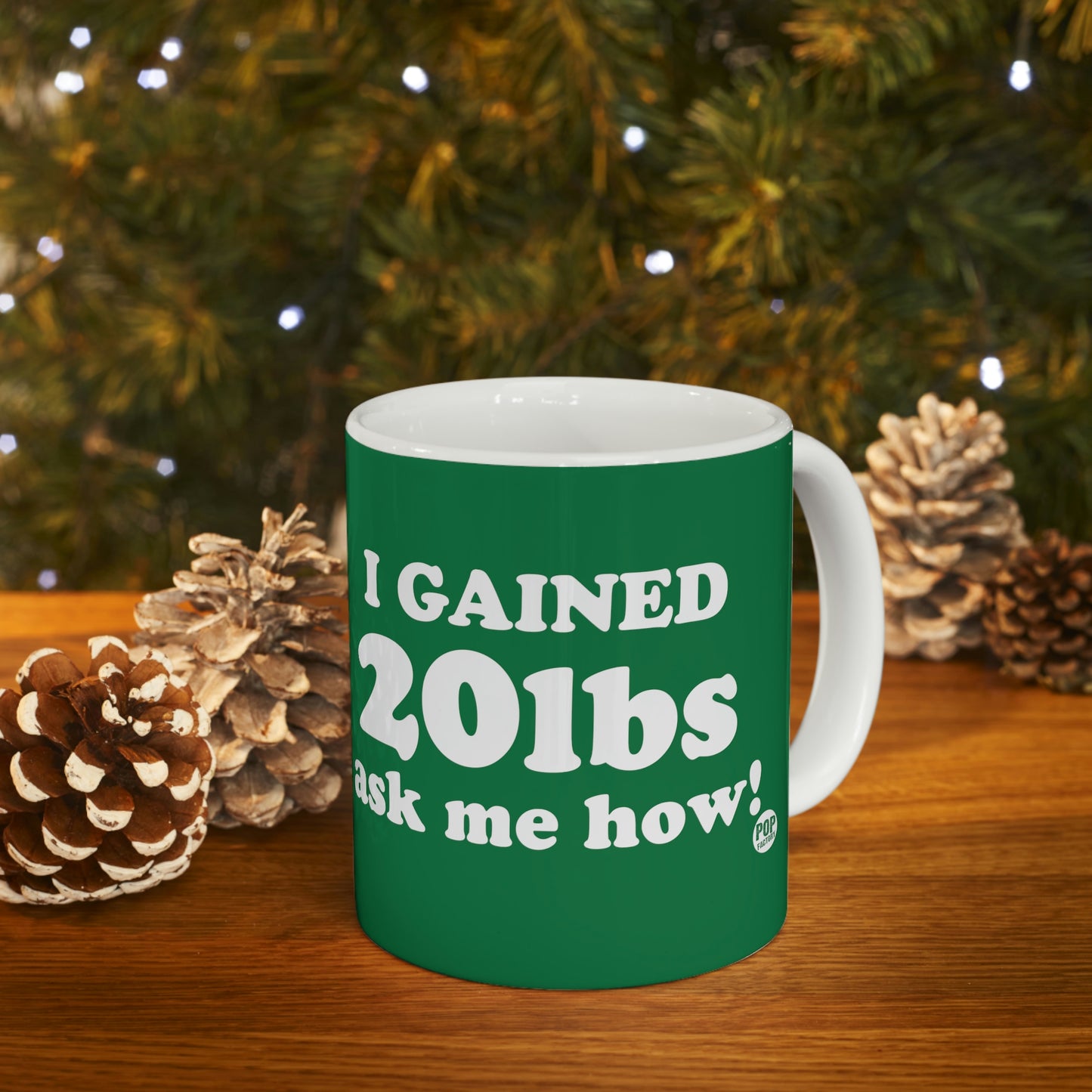 I GAINED 20 Lbs ASK ME HOW! COFFEEMUG