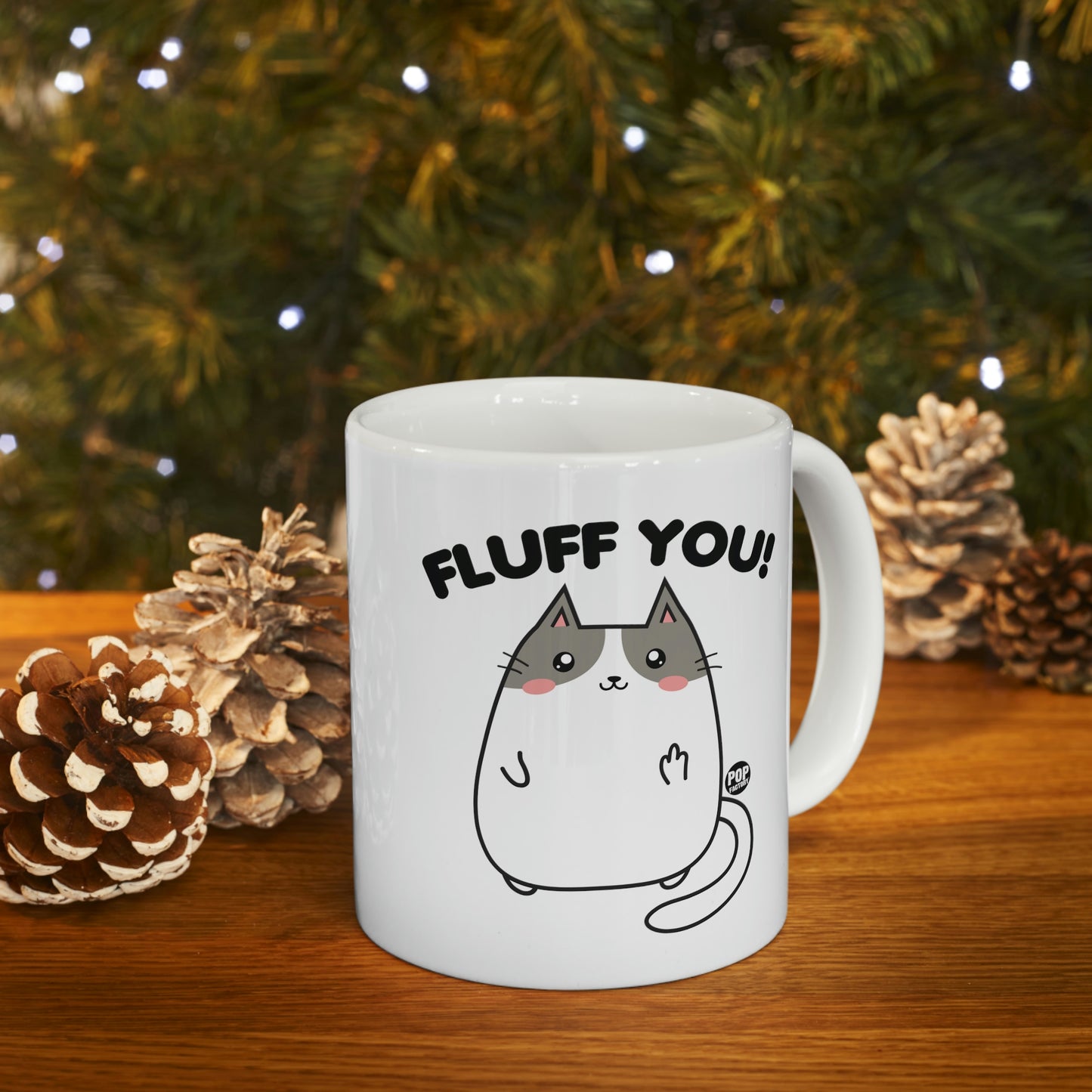 FLUFF YOU! CAT COFFEE MUG