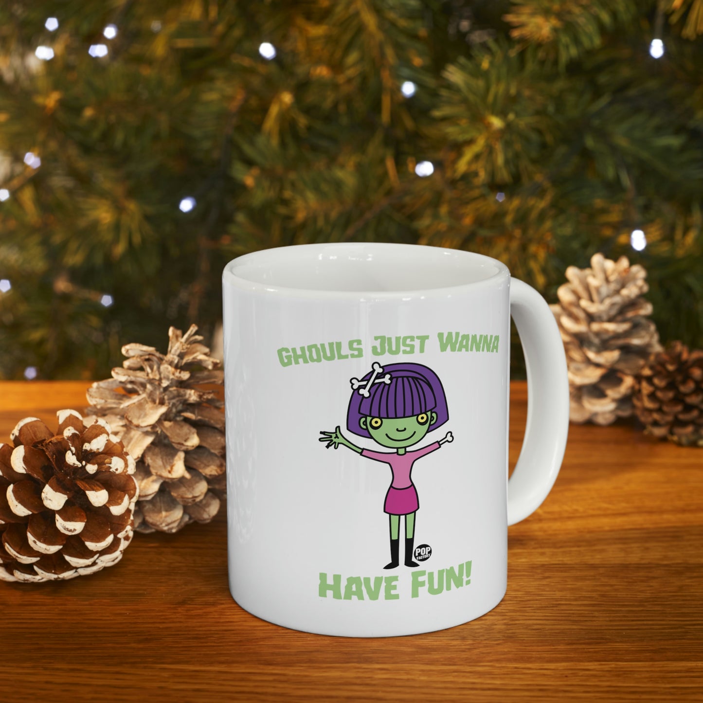 GHOULS JUST WANNA HAVE FUN COFFEE MUG