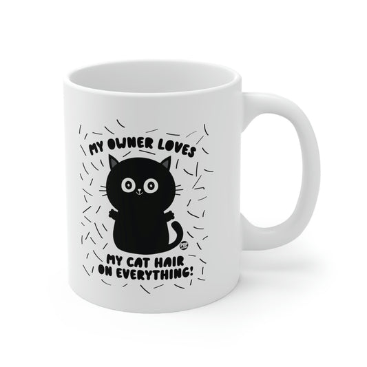 MY OWNER LOVES MY CAT HAIR ON EVERYTHING!  CAT COFFEE MUG