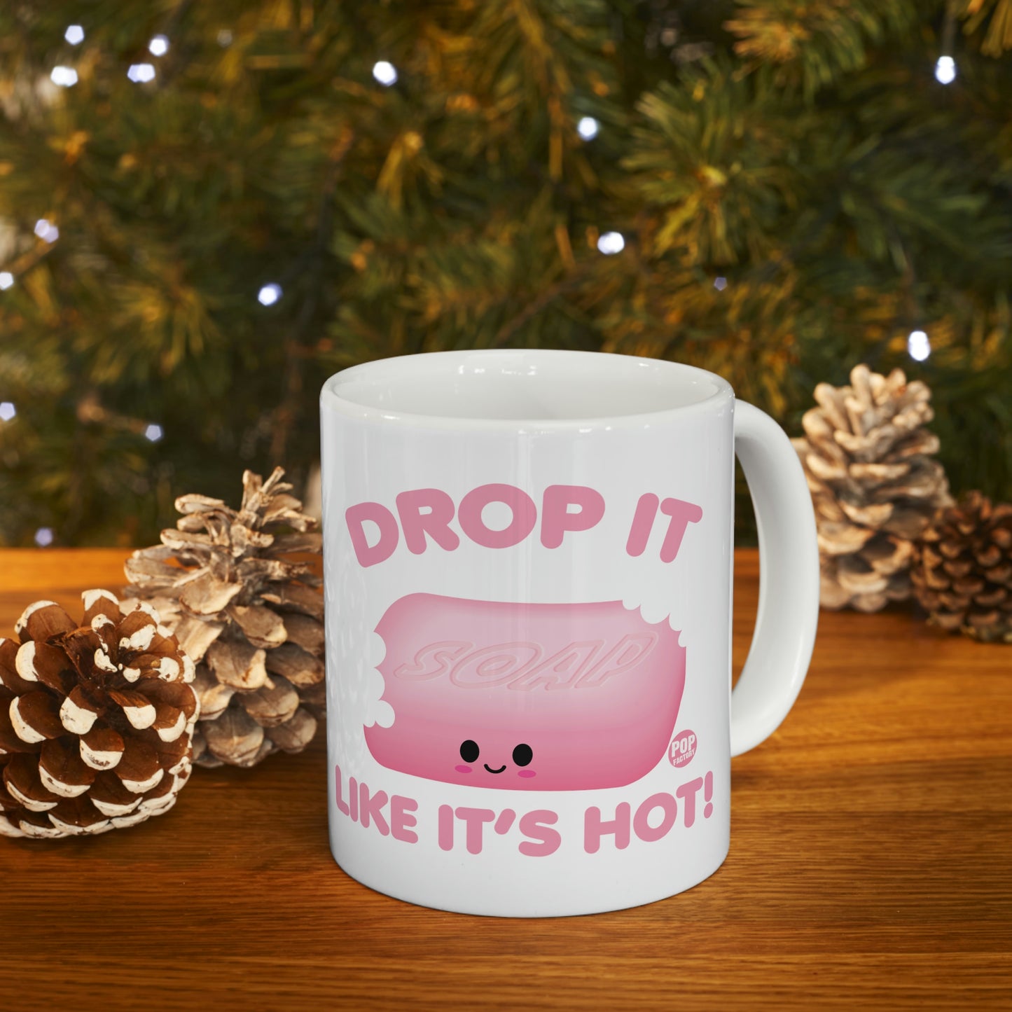 DROP IT LIKE IT'S HOT COFFEE MUG