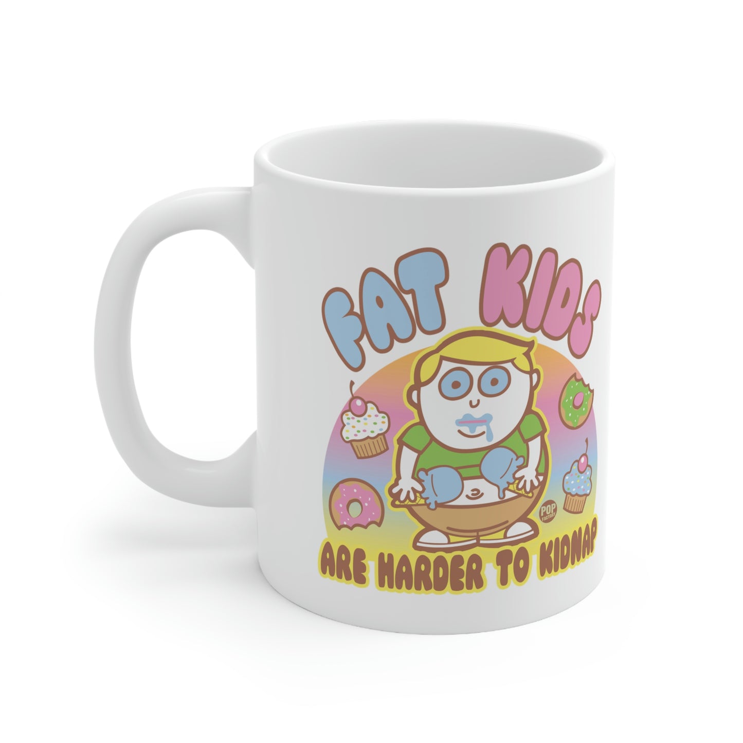 FAT KIDS ARE HARD TO KIDNAP CUTE COFFEE MUG