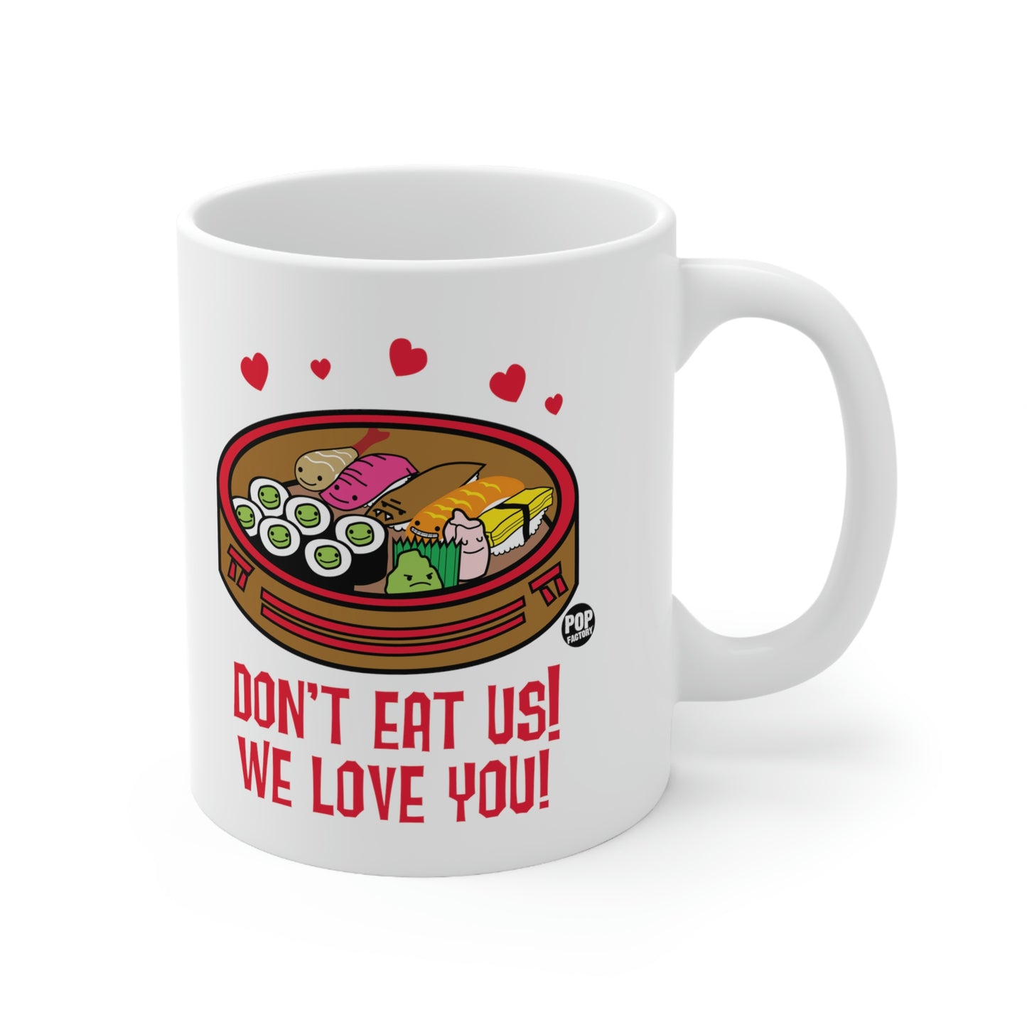 DON'T EAT US! WE LOVE YOU! SUSHI COFFEE MUG