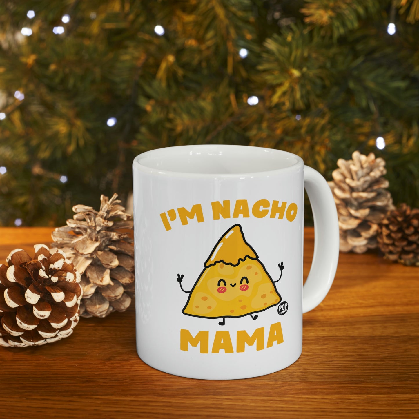 I'm Nacho Mama Coffee Mug