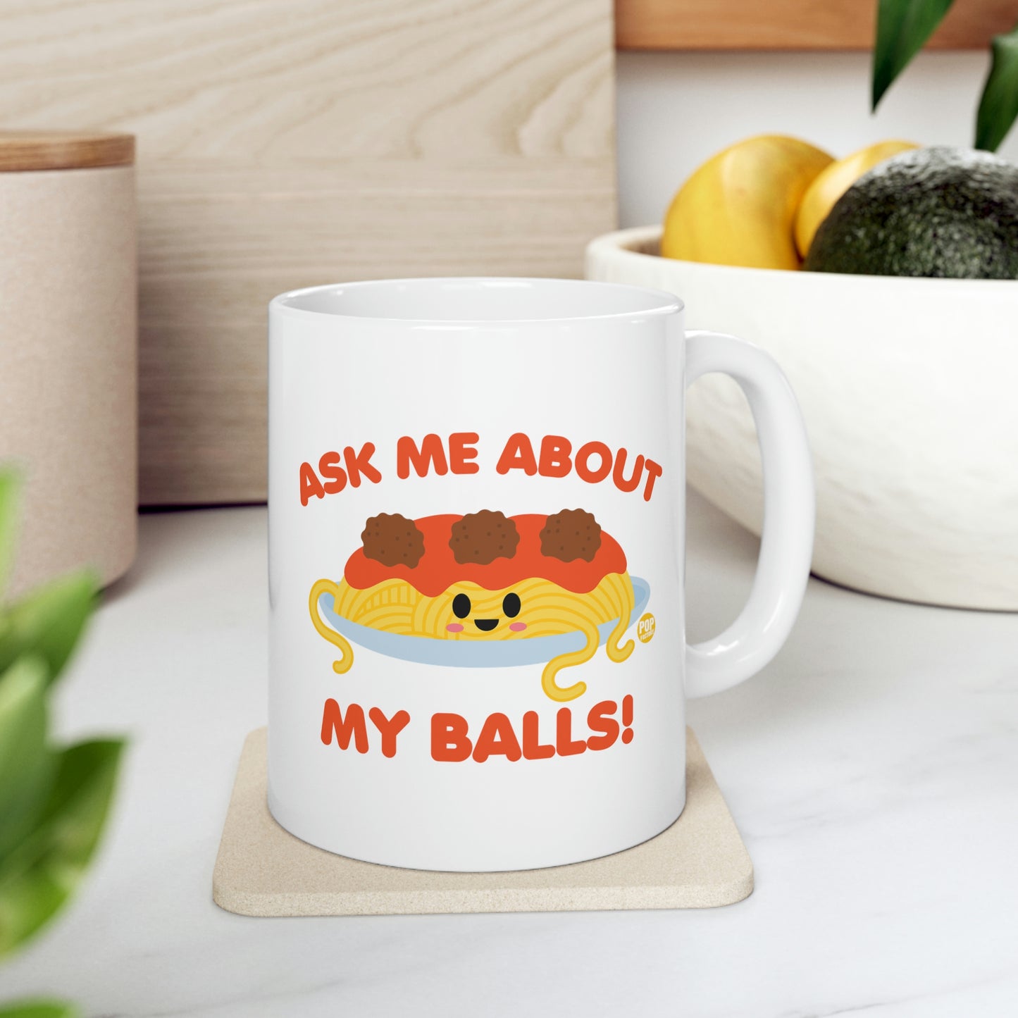 ASK ME ABOUT MY BALLS COFFEE MUG