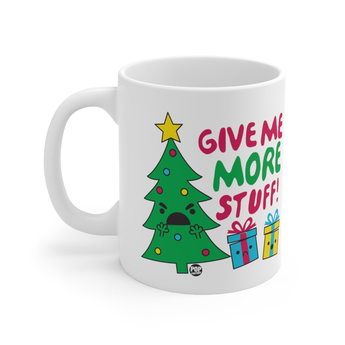 GIVE ME MORE STUFF XMAS TREE COFFEE MUG