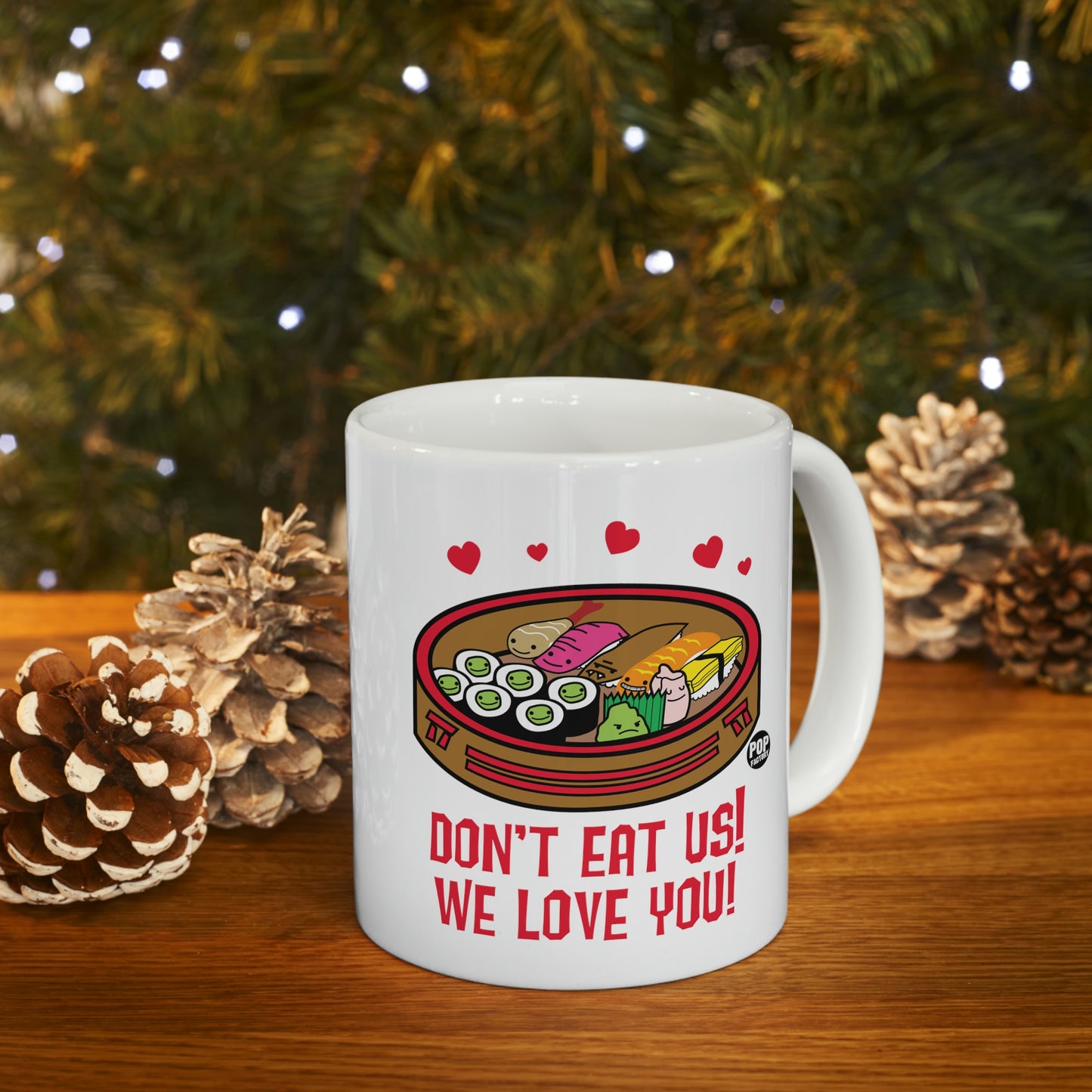 DON'T EAT US! WE LOVE YOU! SUSHI COFFEE MUG