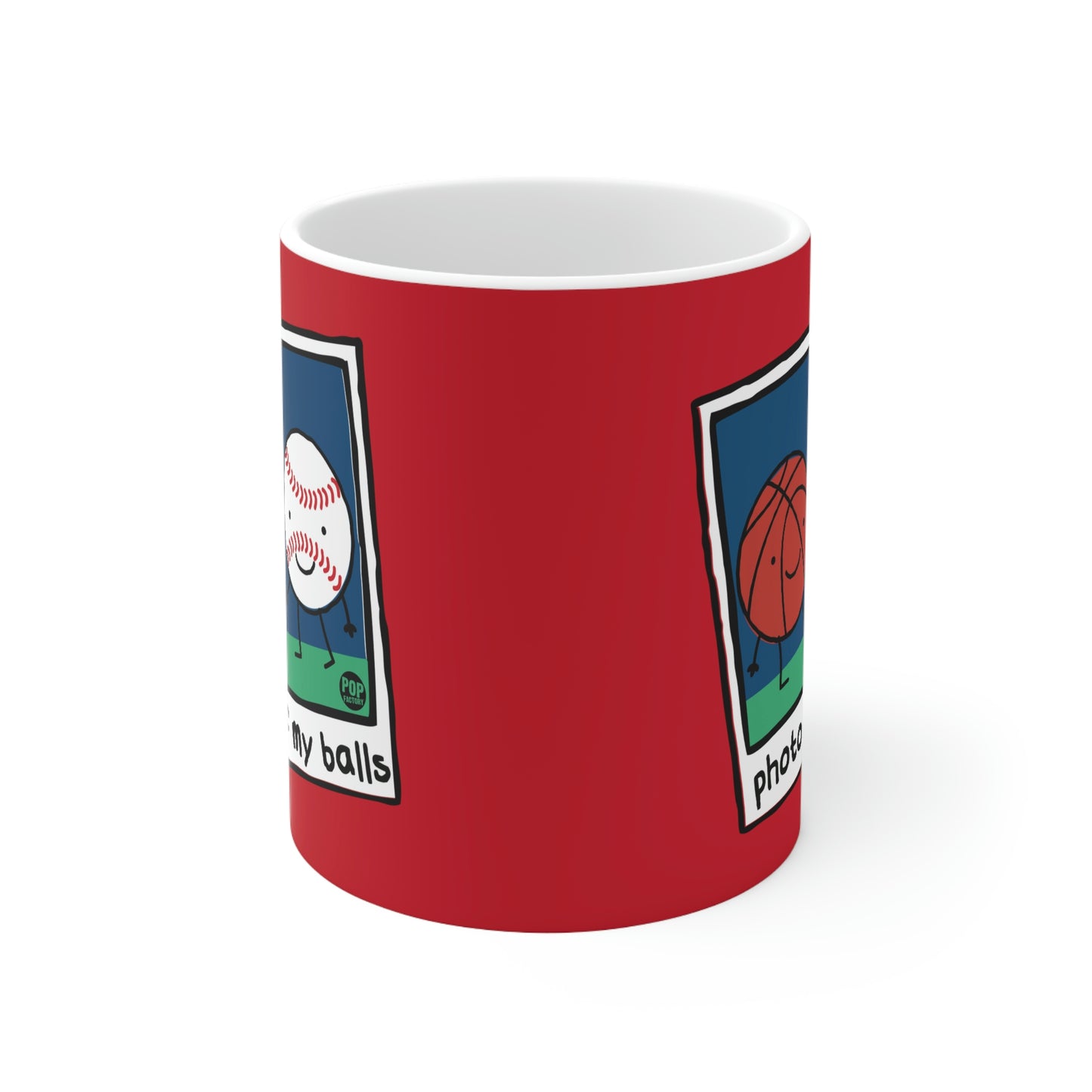PHOTO OF MY BALLS COFFEE MUG