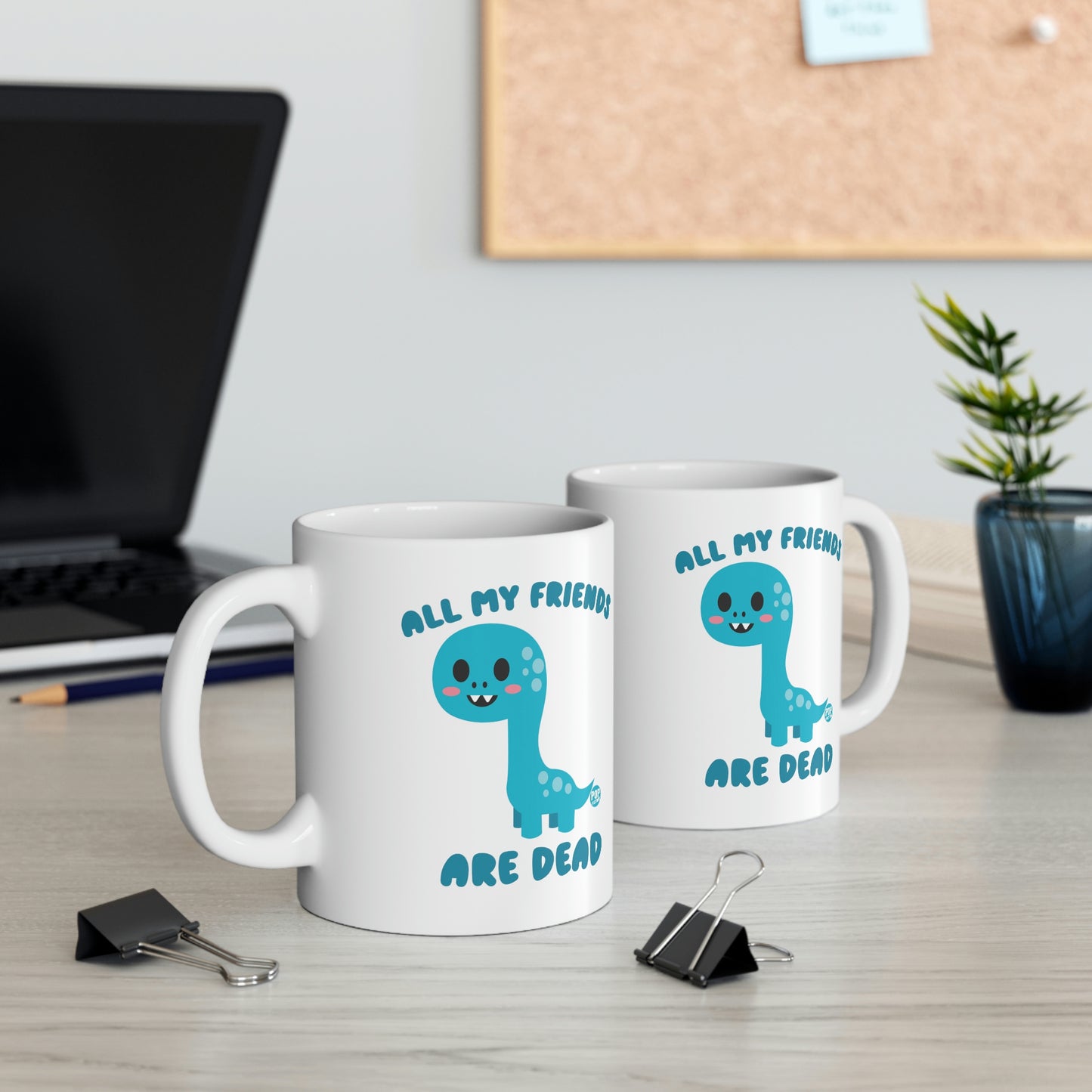 ALL MY FRIENDS ARE DEAD DINO COFFEE MUG