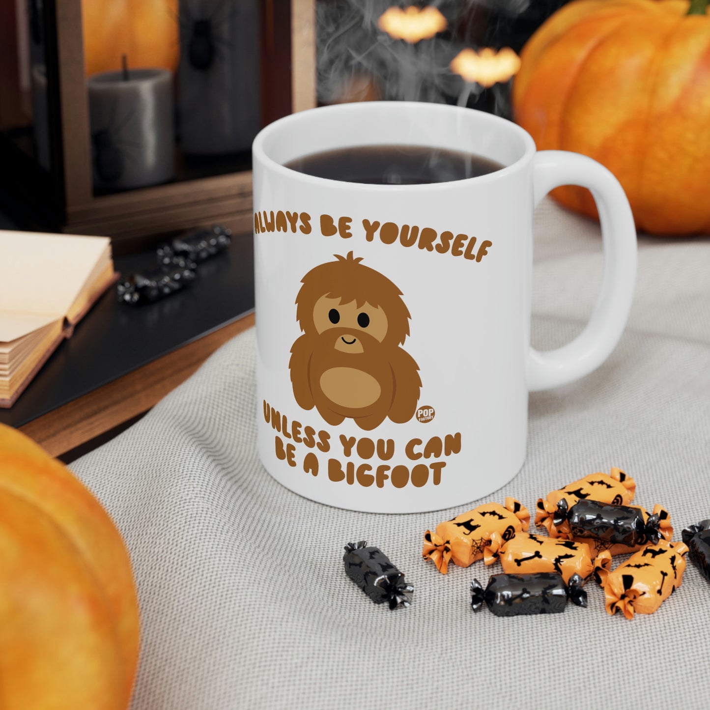 ALWAYS BE YOURSELF BIGFOOT COFFEE MUG