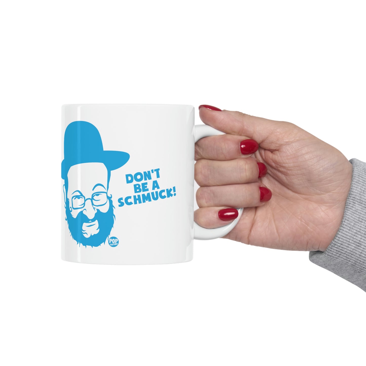 DON'T BE A SCHMUCK COFFEE MUG