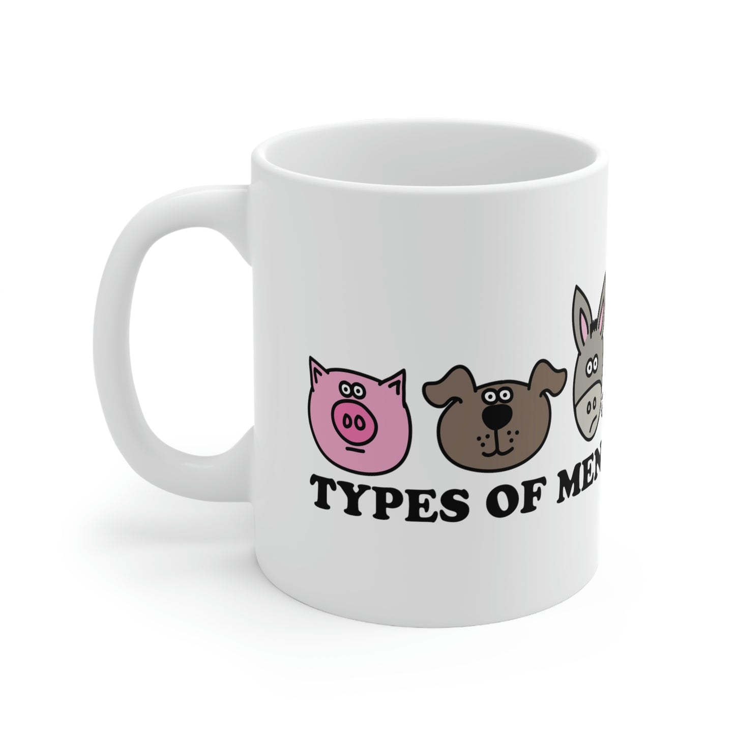 TYPES OF MEN PIG, DOG, ASS COFFEE MUG