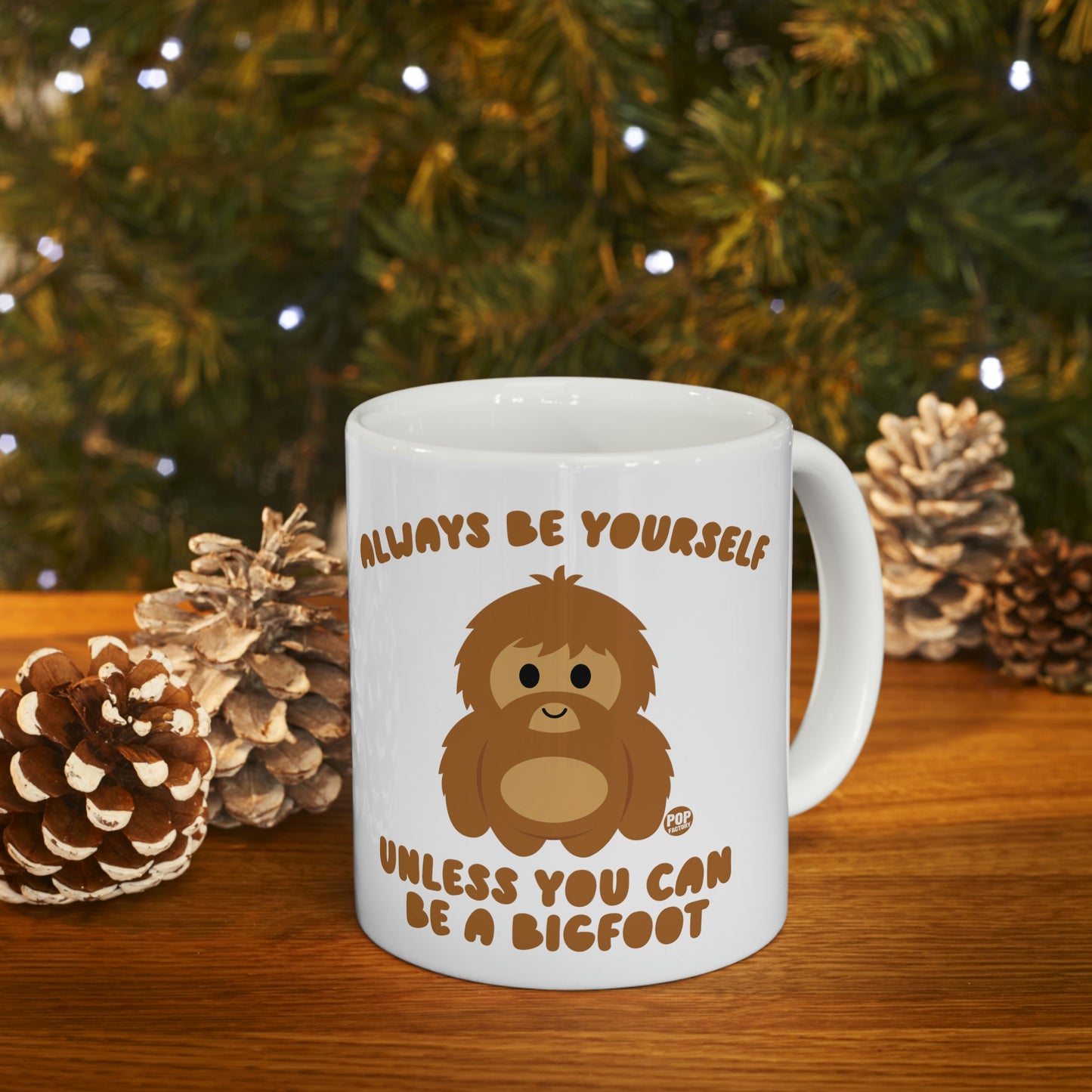 ALWAYS BE YOURSELF BIGFOOT COFFEE MUG