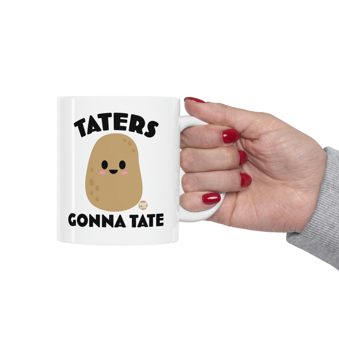 Taters Gonna Tate Mug