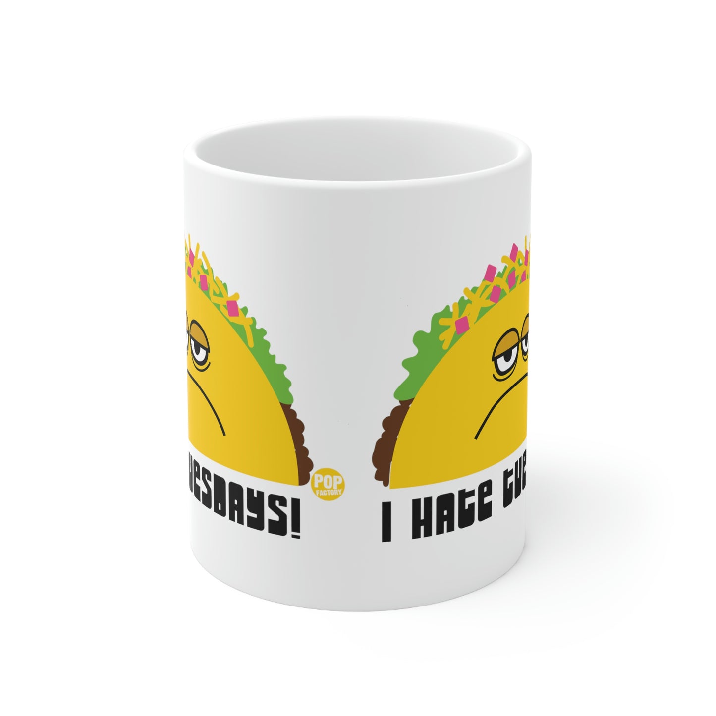 I HATE TUESDAYS! TACO COFFEE MUG