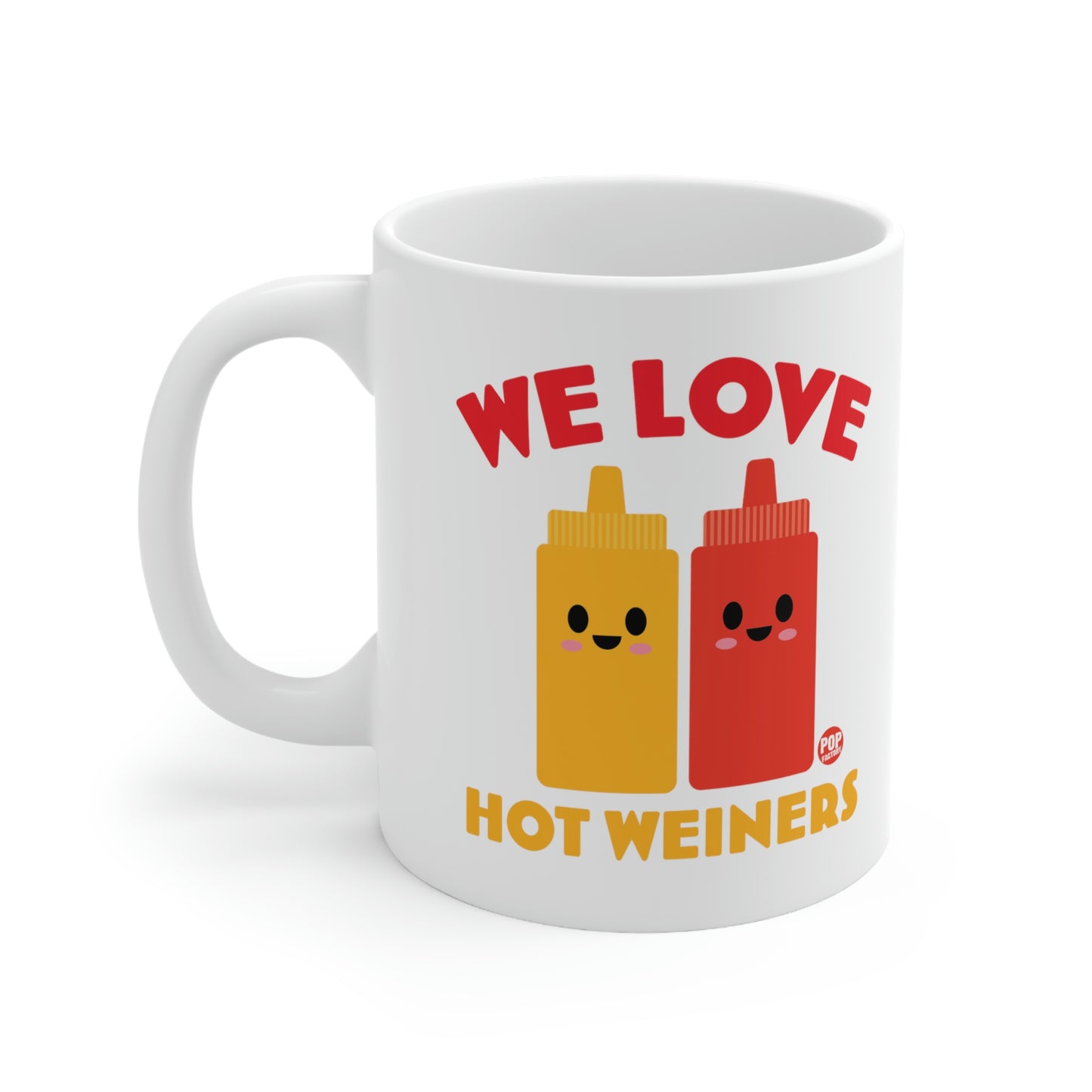 We Love Hot Weiners Mug