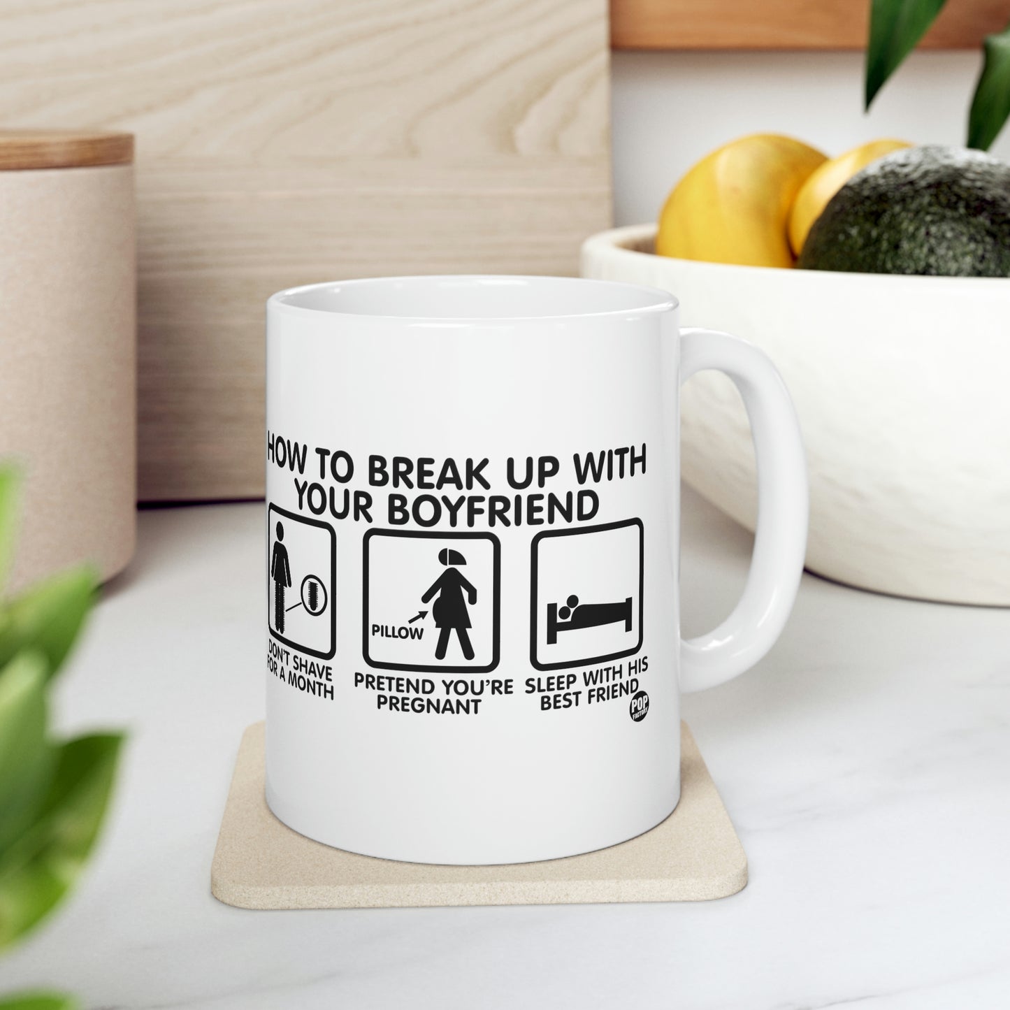 HOW TO BREAK UP WITH YOUR BOYFRIEND COFFEE MUG