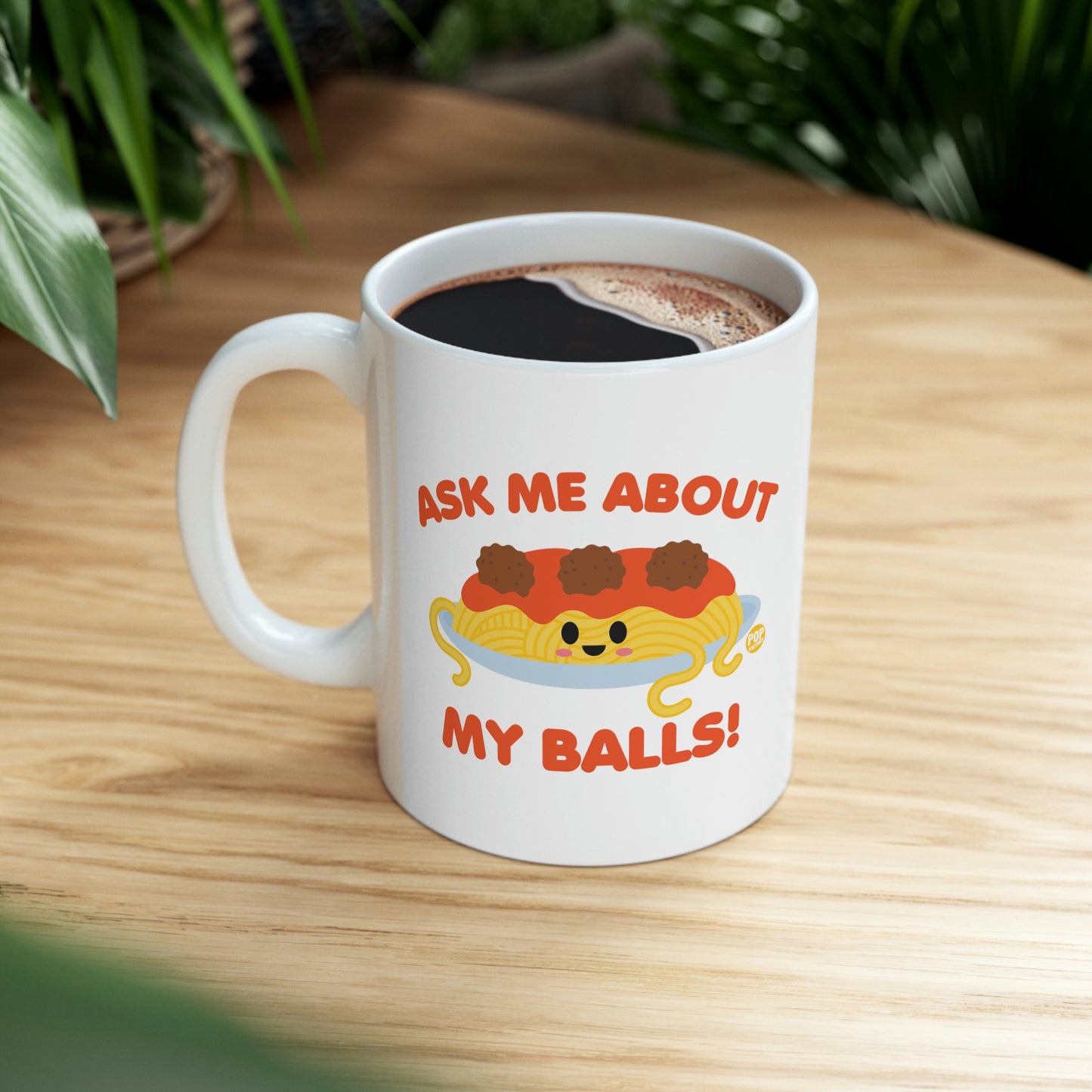 ASK ME ABOUT MY BALLS COFFEE MUG