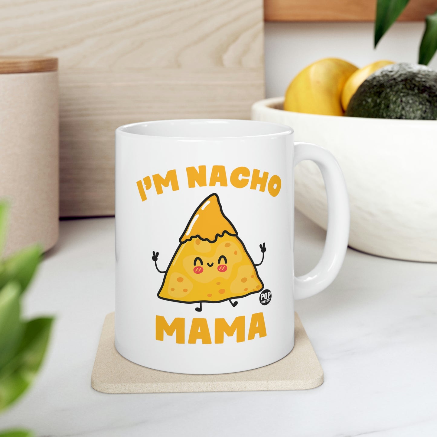 I'm Nacho Mama Coffee Mug