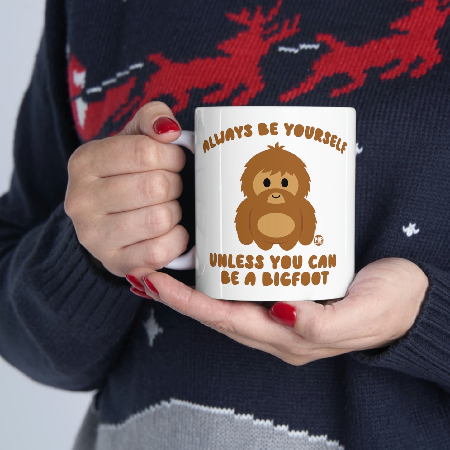 ALWAYS BE YOURSELF BIGFOOT COFFEE MUG