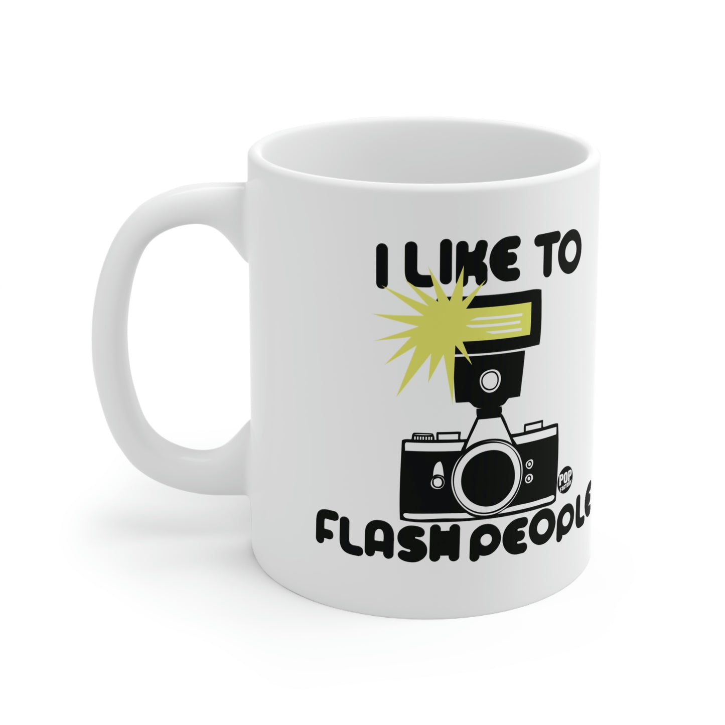 I LIKE TO FLASH PEOPLE COFFEE MUG