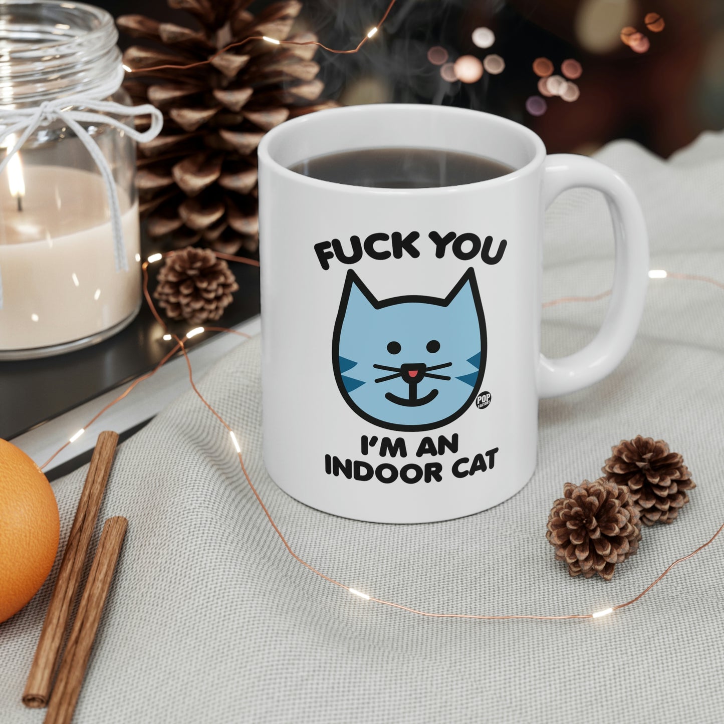 FUCK YOU I'M INDOOR CAT COFFEE MUG