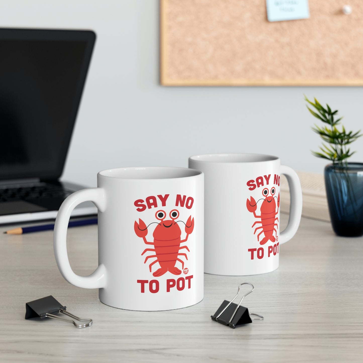 Say No To Pot Lobster Mug