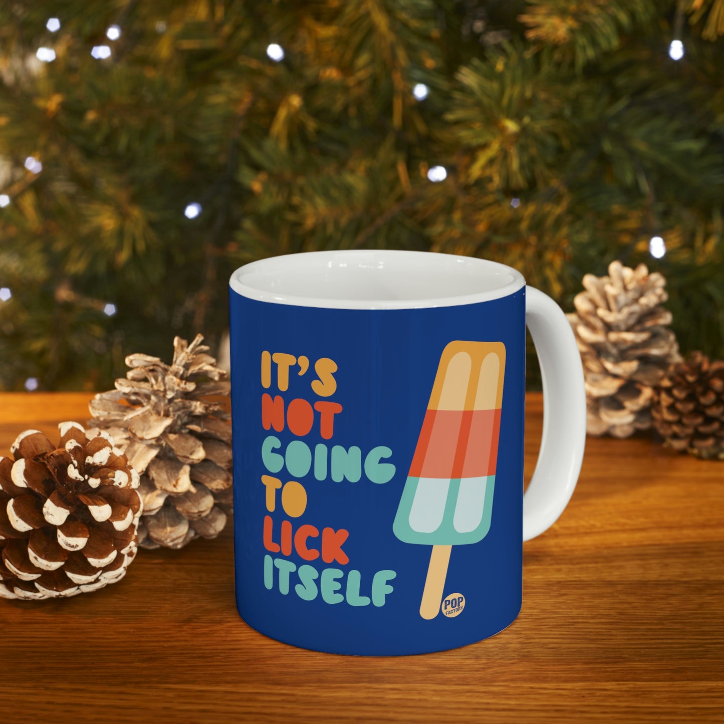 IT'S NOT GOING TO LICK ITSELF POPSICLE COFFEE MUG