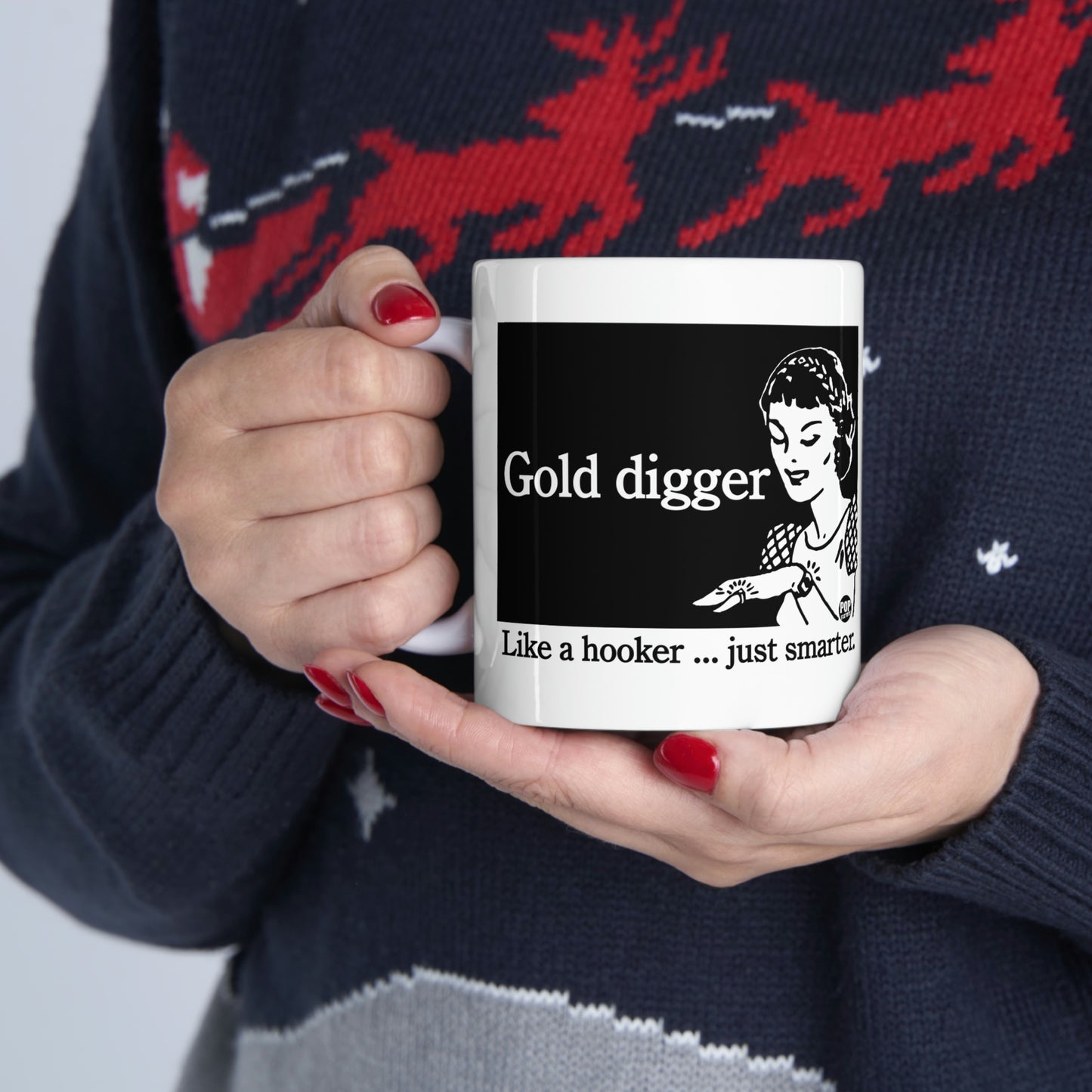 GOLD DIGGER LIKE A HOOKER COFFEE MUG