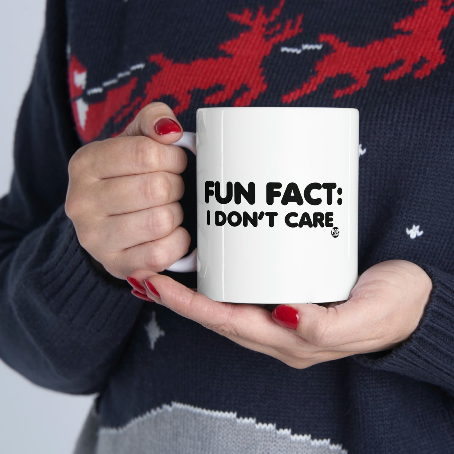 FUN FACT: I DON'T CARE COFFEE MUG