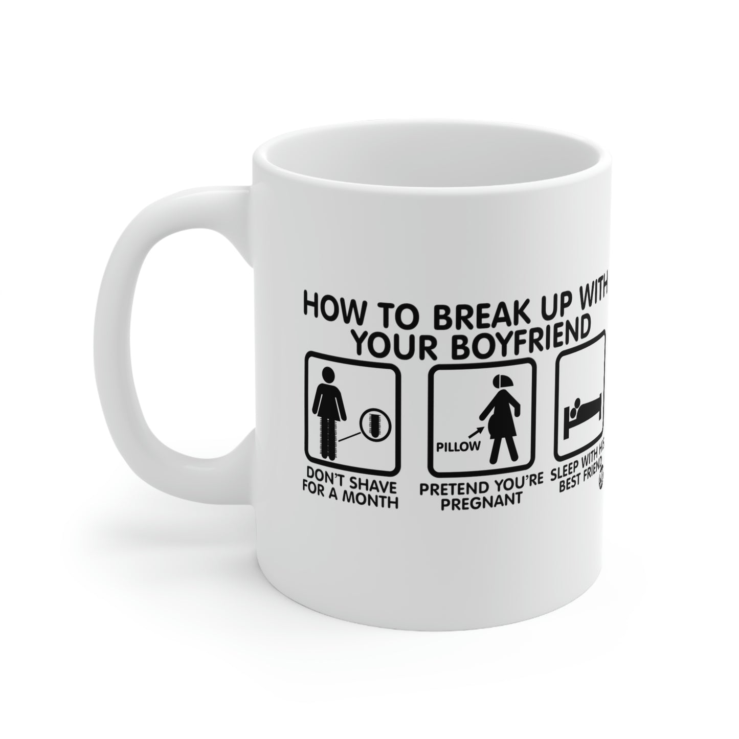 HOW TO BREAK UP WITH YOUR BOYFRIEND COFFEE MUG