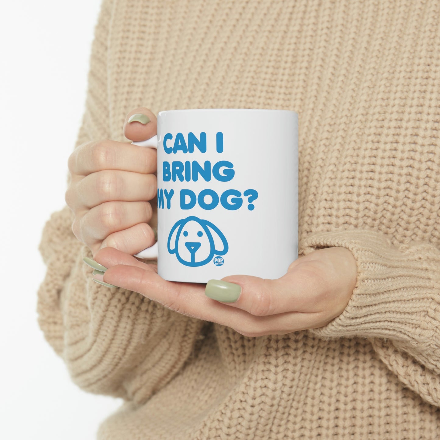 CAN I BRING MY DOG? COFFEE MUG