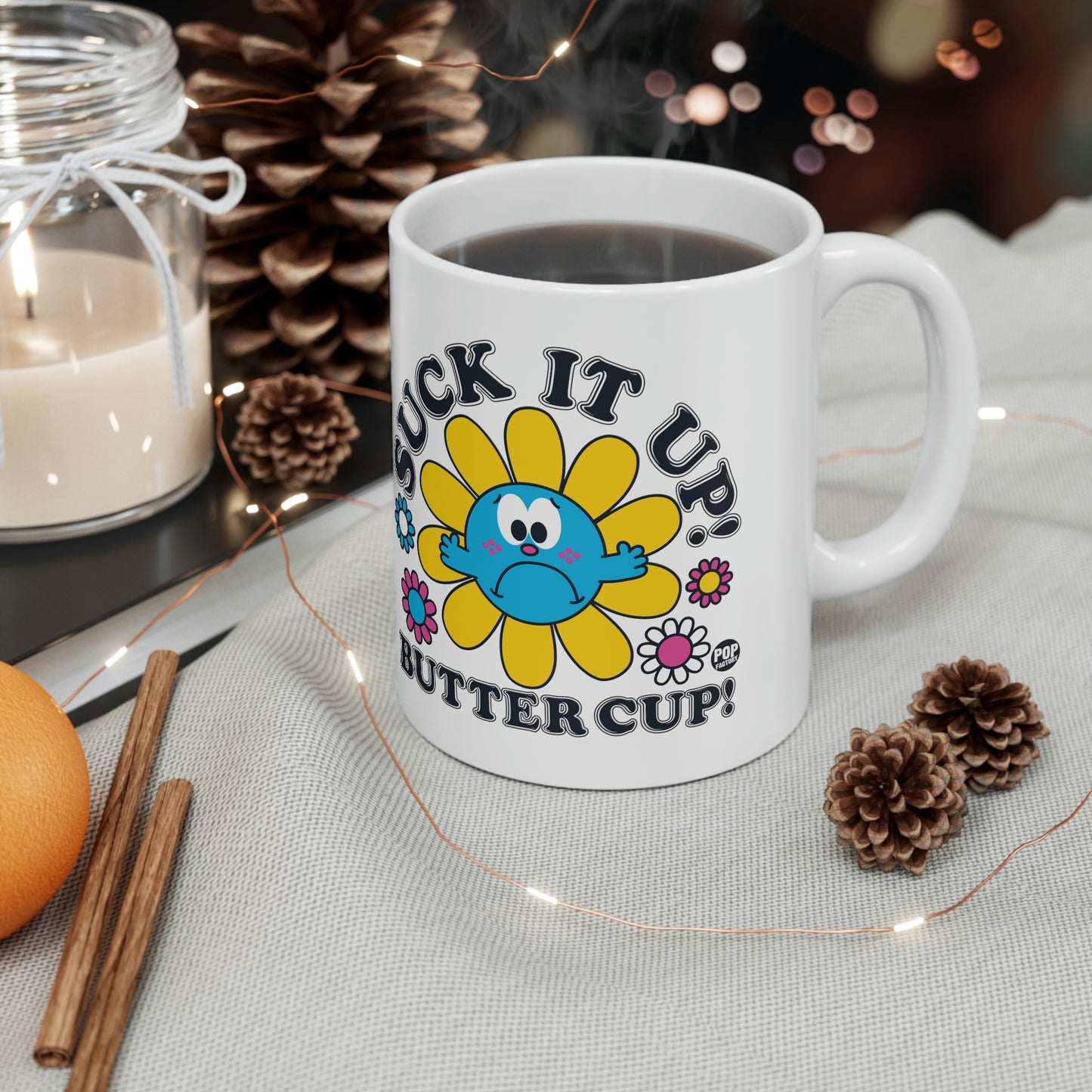 FUNSHINE-SUCK IT UP! BUTTER CUP! COFFEE MUG