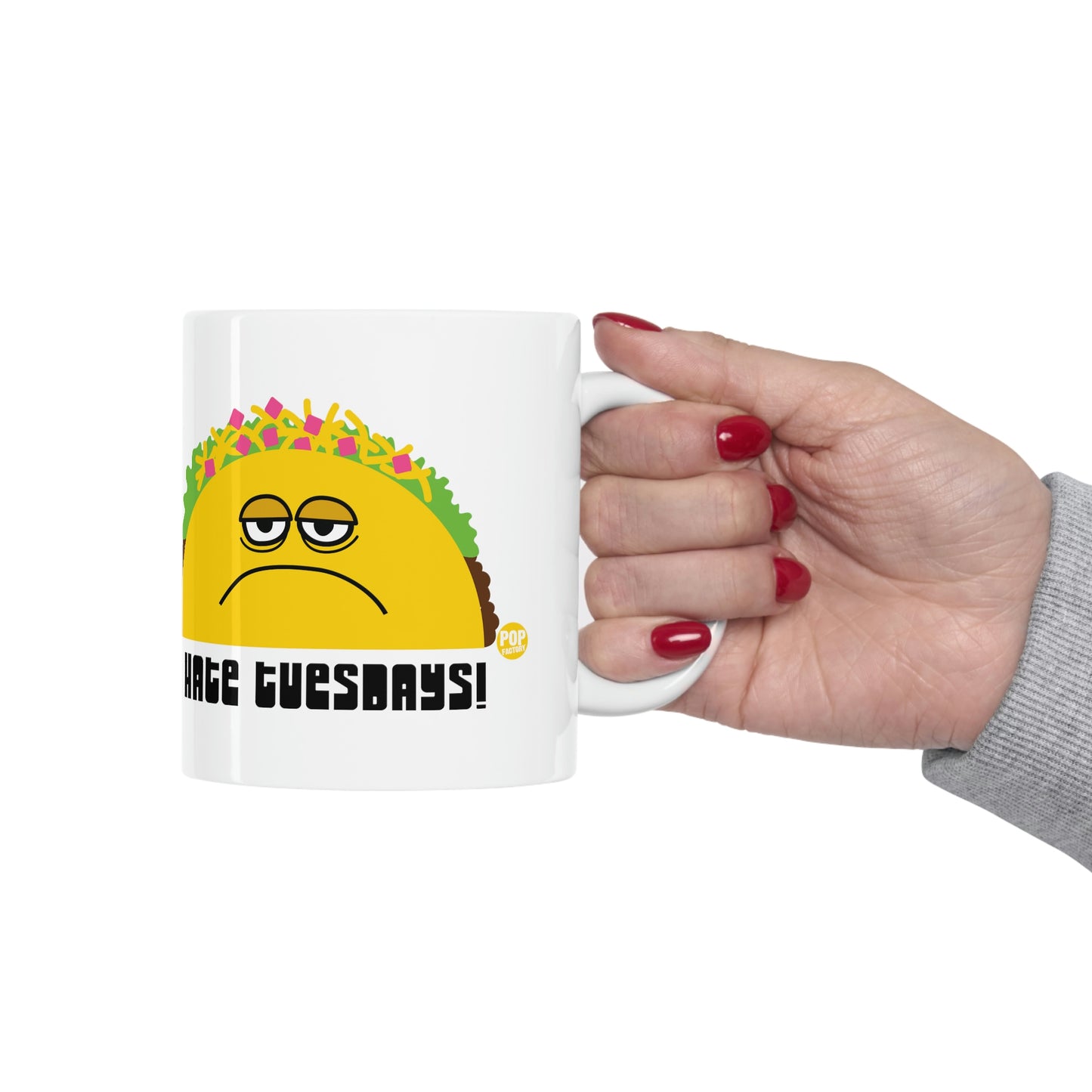 I HATE TUESDAYS! TACO COFFEE MUG