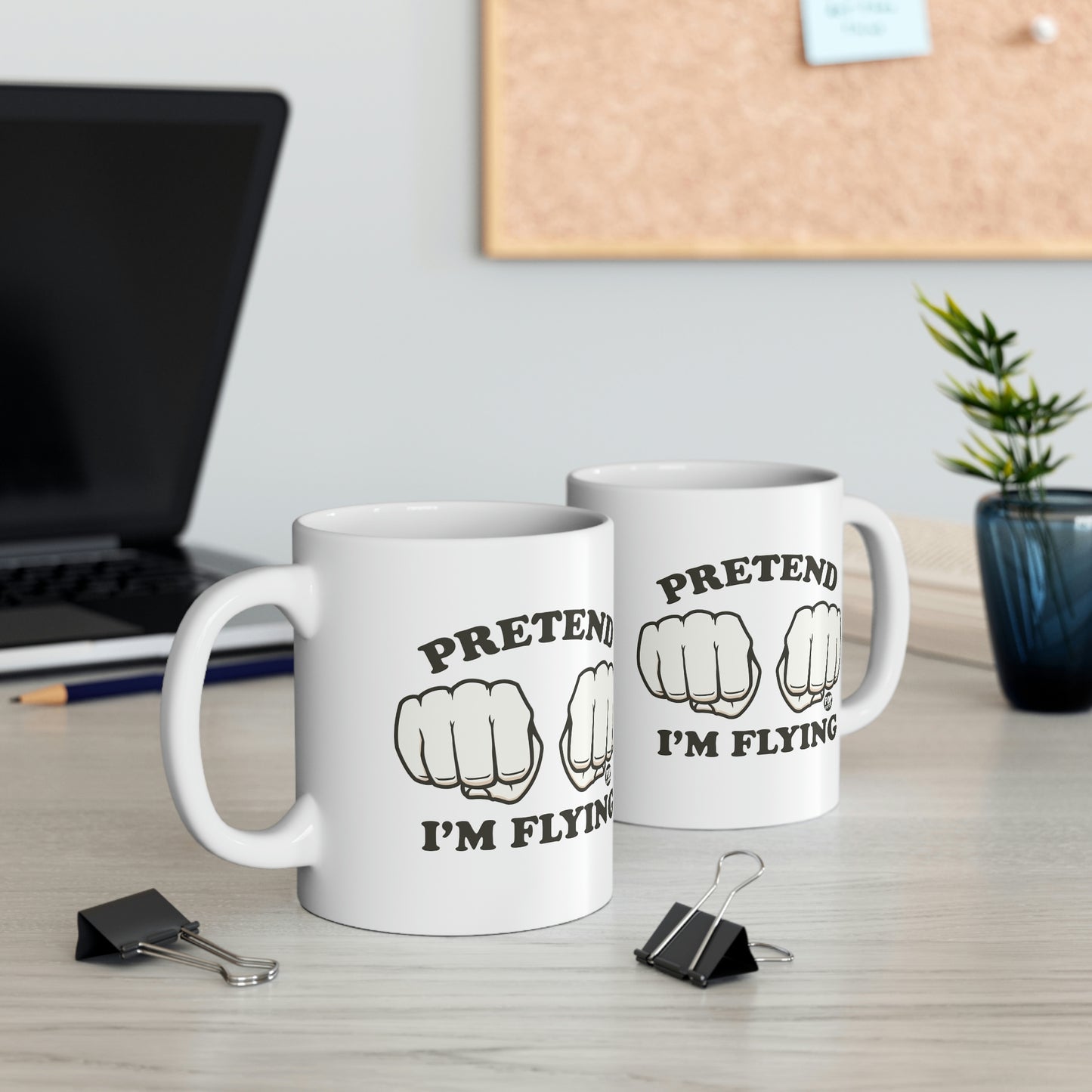 PRETEND I'M FLYING FISTS COFFEE MUG