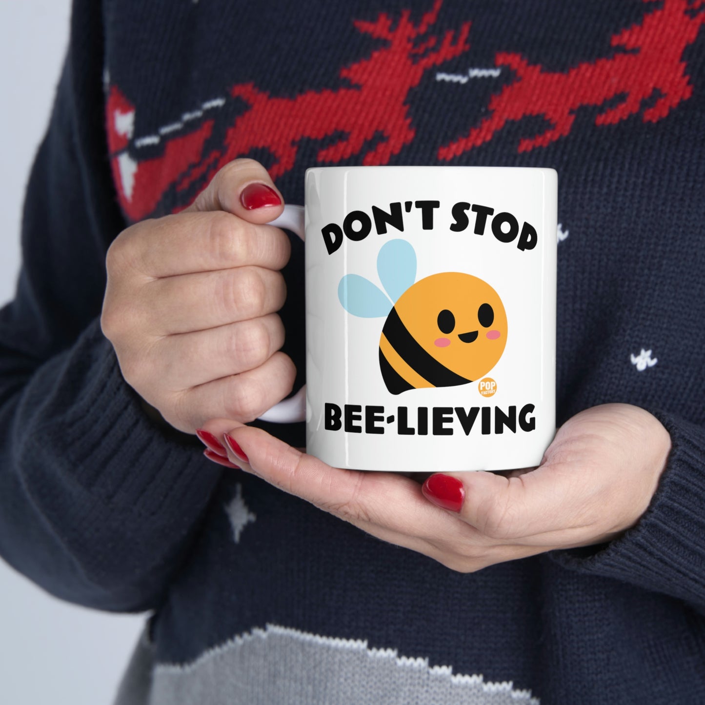 DON'T STOP BEE-LIEVING COFFEE MUG