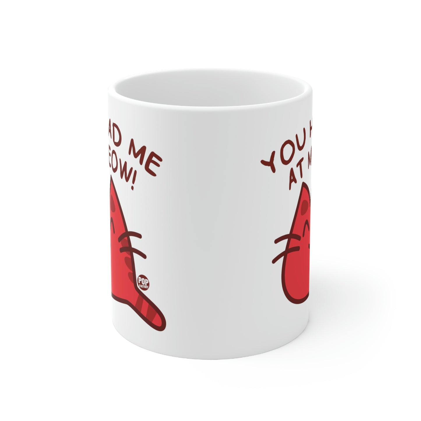 You Had Me At Meow Mug