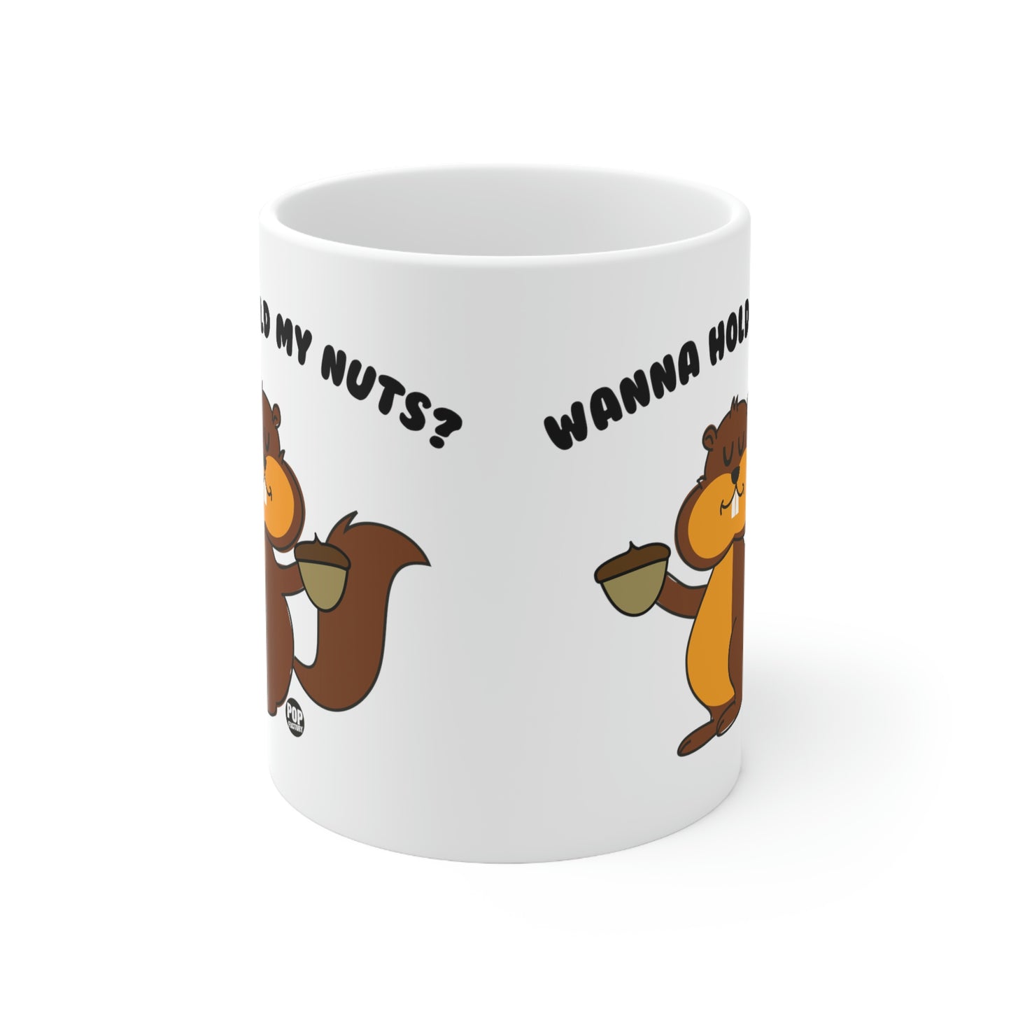 Wanna Hold My Nuts Mug