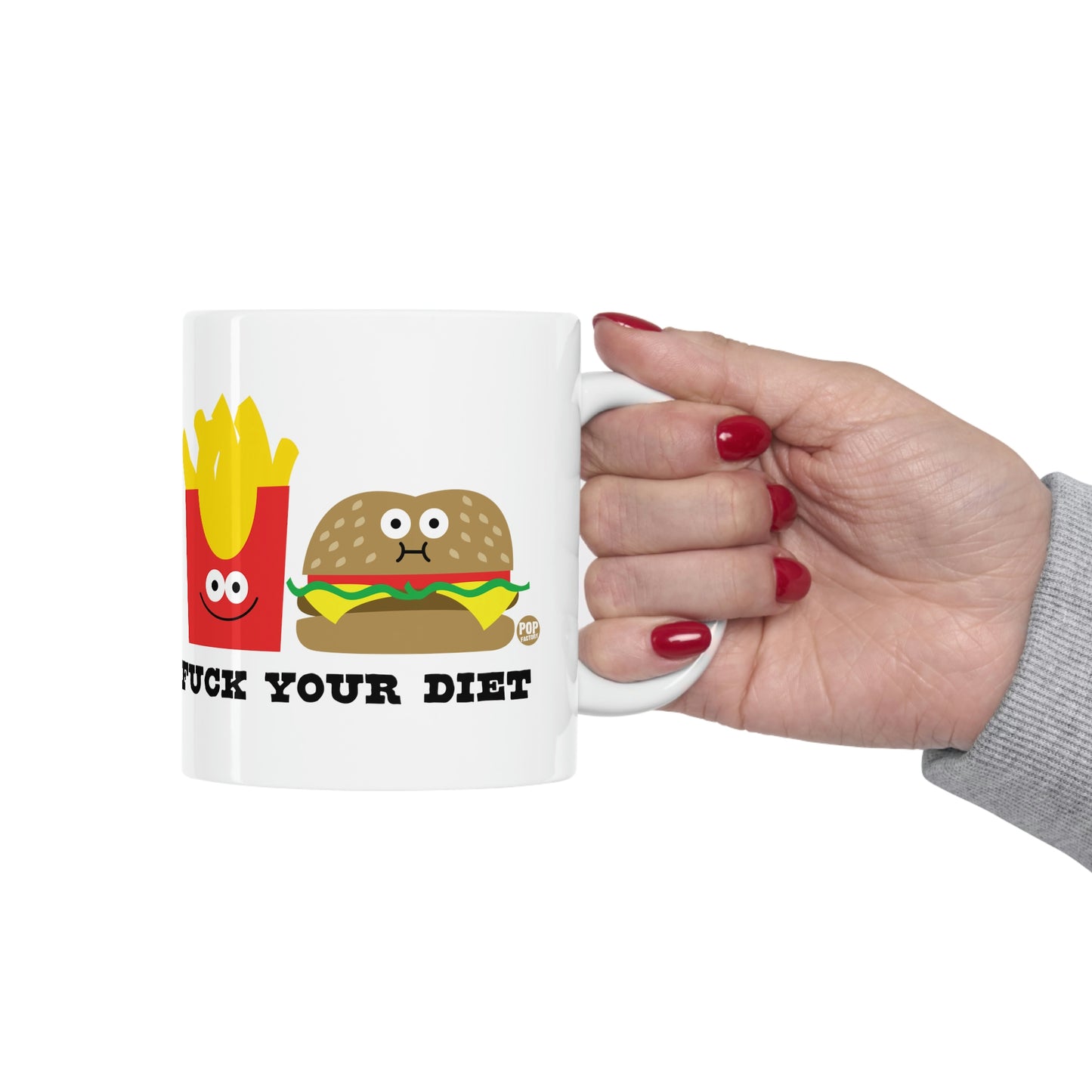 FUCK YOUR DIET COFFEE MUG